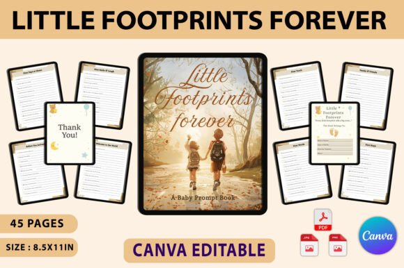 Little Footprints Forever - A Baby Prompt Book: Capturing Memories with Purpose